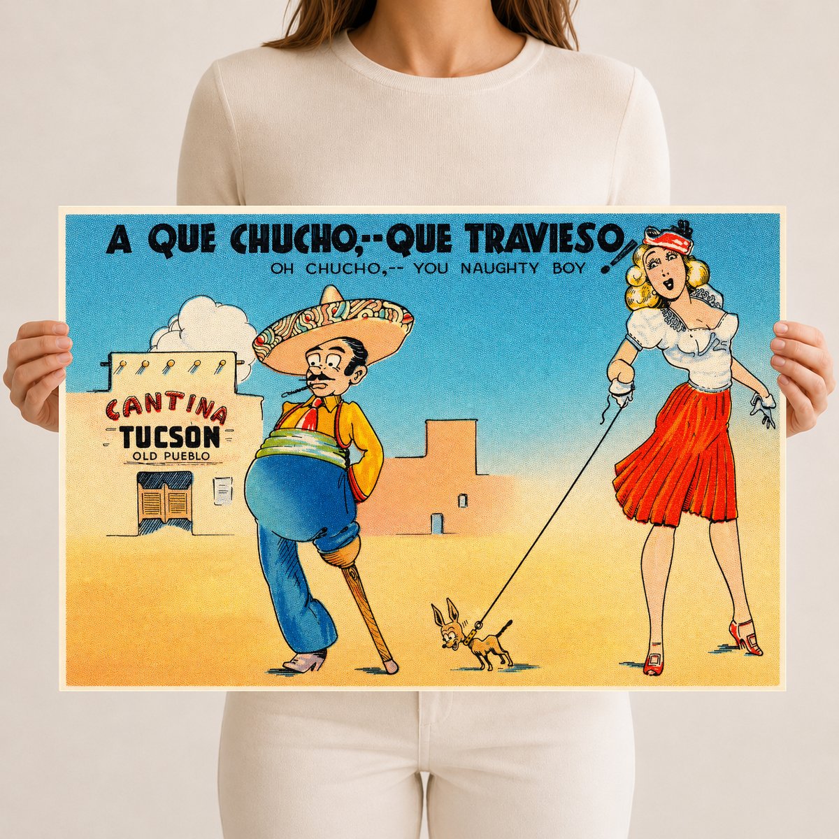 Tucson, AZ: A que Chucho,- que travieso, oh Chucho,- You naughty Boy!
