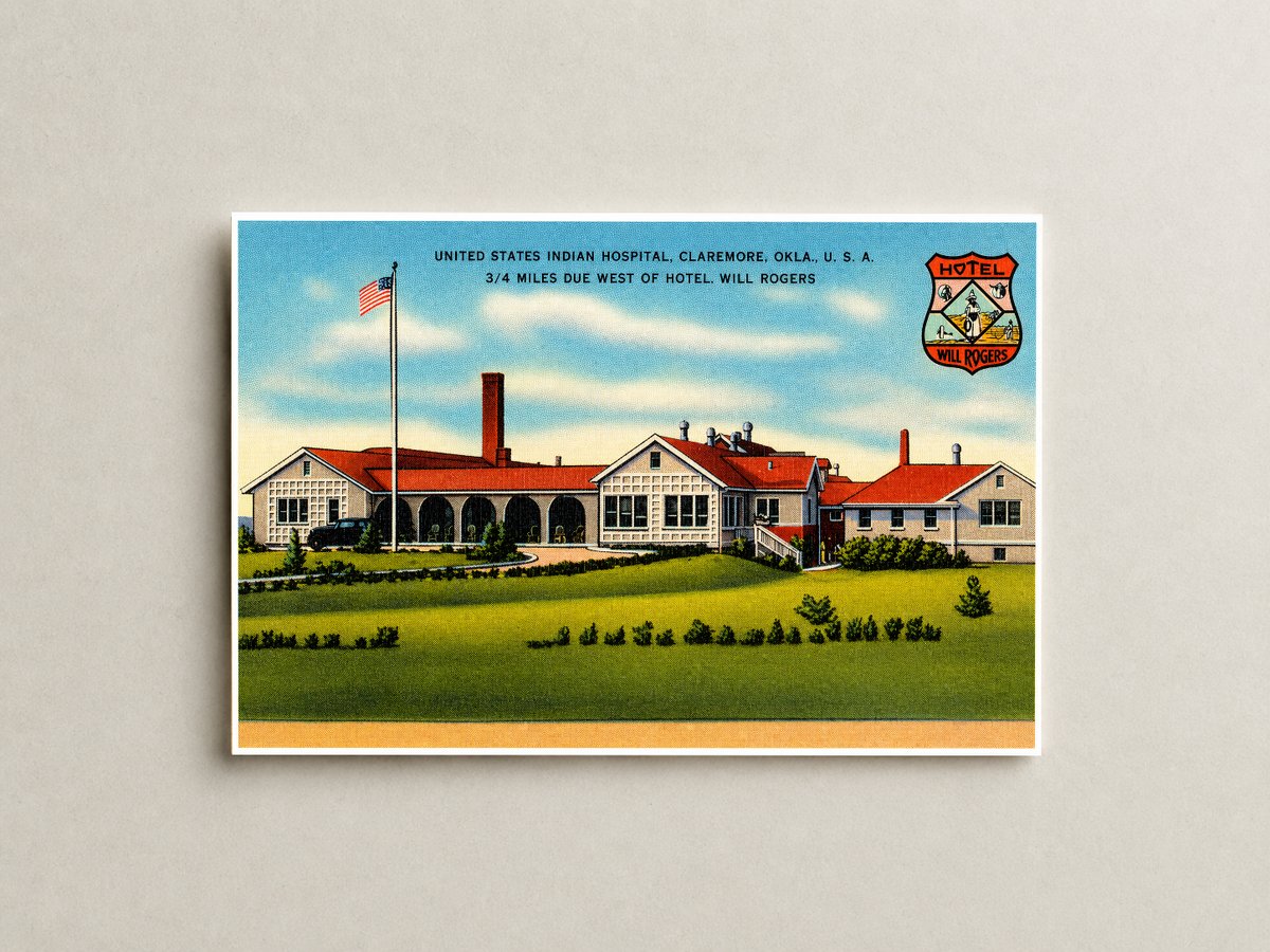 Claremore, OK: United States Indian Hospital, Claremore, Okla., U.S.A., 3/4 miles due west of Hotel Will Rogers