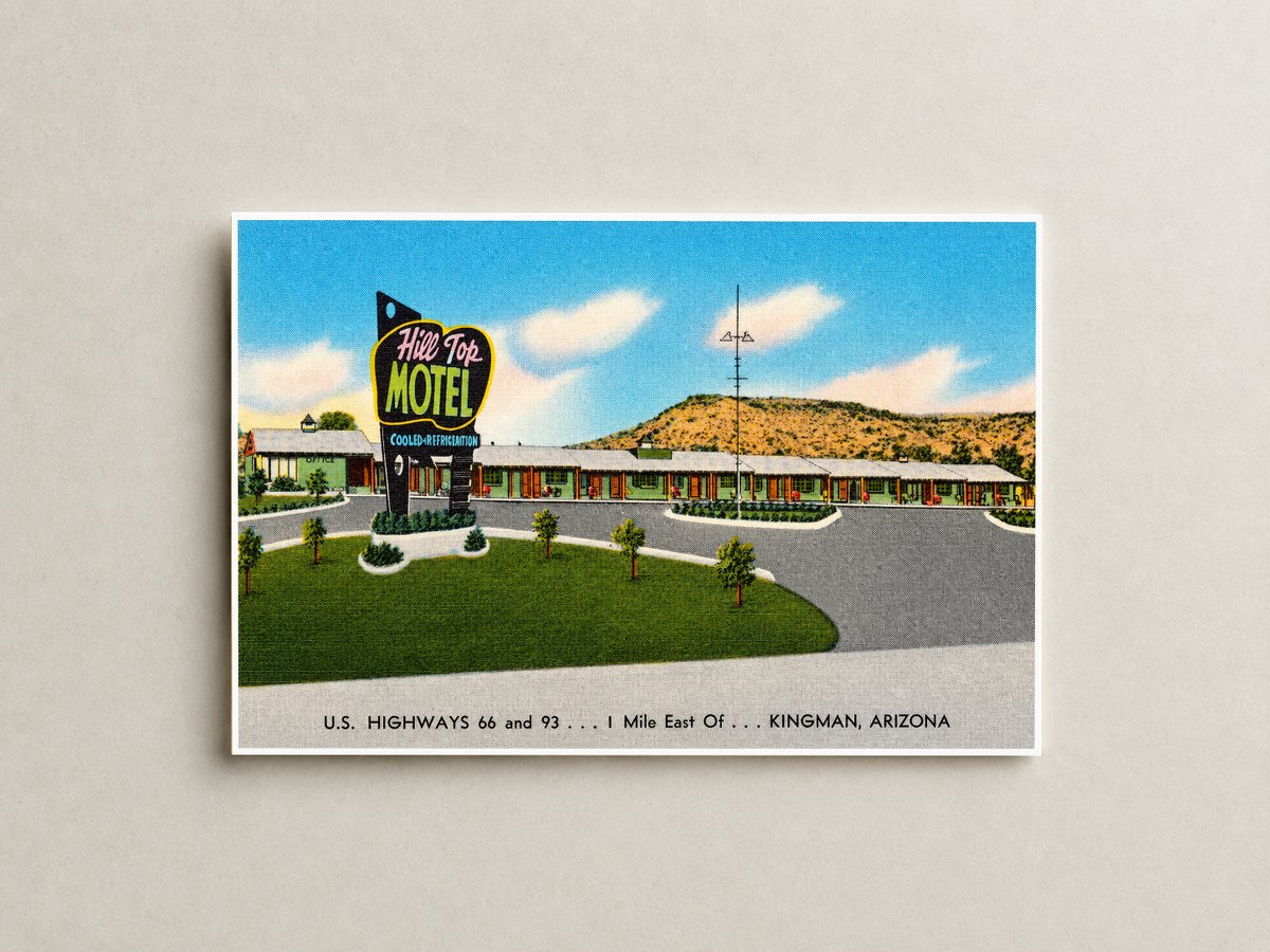 Kingman, AZ: Hill Top Motel, U.S. highways 66 and 93, I mile east of- Kingman