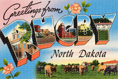 Rugby, ND: Greetings from Rugby