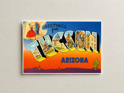 Tucson, AZ: Greetings from Tucson