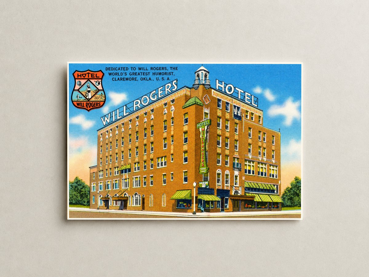 Claremore, OK: Hotel Will Rogers, dedicated to Will Rogers, the world's greatest humorist, Claremore, Okla., U.S.A.