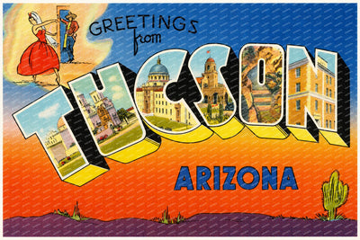 Tucson, AZ: Greetings from Tucson