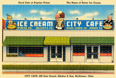 McAlester, OK: Good eats at popular prices, the home of better ice cream, City Café, 209 East Grand, Hibdon & Son