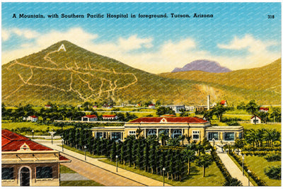 Tucson, AZ: A mountain with Southern Pacific Hospital in fore ground