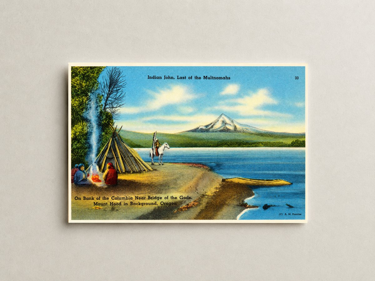 Portland, OR: Indian John, last of the Multnomahs. On bank of Columbia near bridge of the Gods, Mount Hood in background