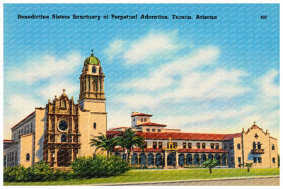 Tucson, AZ: Benedictine Sisters Sanctuary of Perpetual Adoration