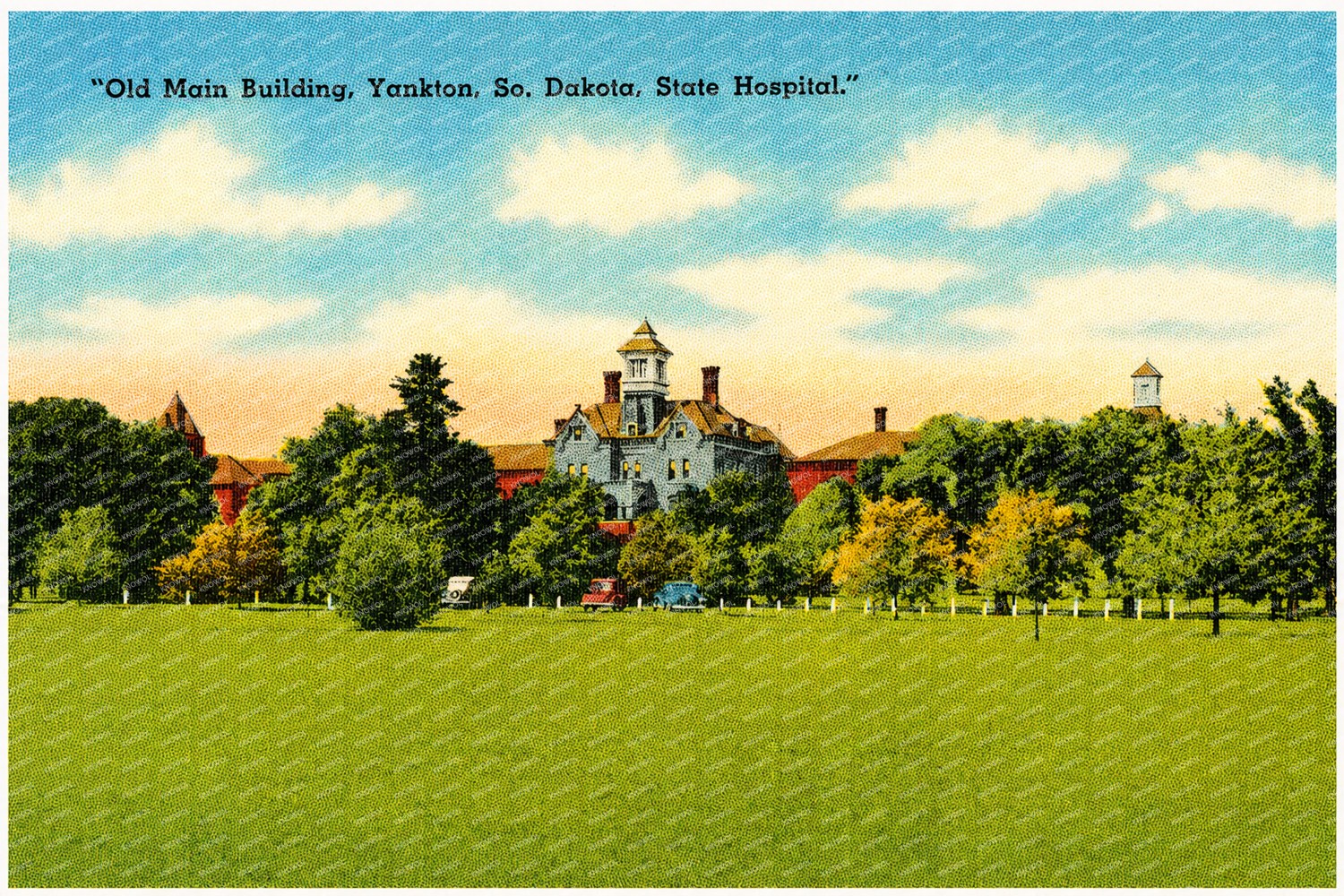 Yankton, SD: "Old main building, Yankton, So. Dakota, state hospital."