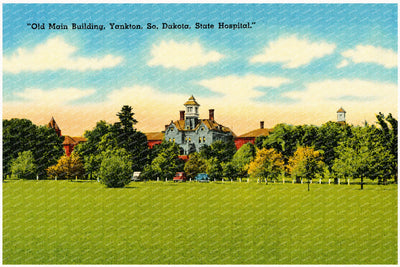 Yankton, SD: "Old main building, Yankton, So. Dakota, state hospital."