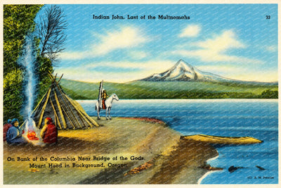 Portland, OR: Indian John, last of the Multnomahs. On bank of Columbia near bridge of the Gods, Mount Hood in background