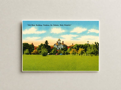 Yankton, SD: "Old main building, Yankton, So. Dakota, state hospital."