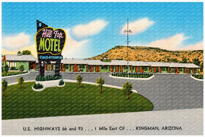 Kingman, AZ: Hill Top Motel, U.S. highways 66 and 93, I mile east of- Kingman