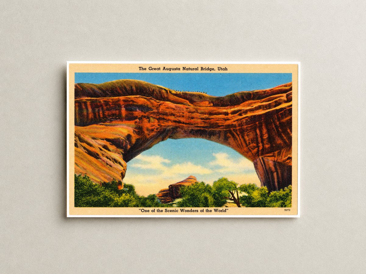 Natural Bridges National Monument, UT: The Great Augusta Natural Bridge, Utah, "One of the scenic wonders of the world"