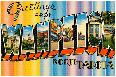 Wahpeton, ND: Greetings from Wahpeton