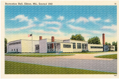 Recreation Hall, Elkton, MD, erected 1943 — Vintage Maryland Postcard