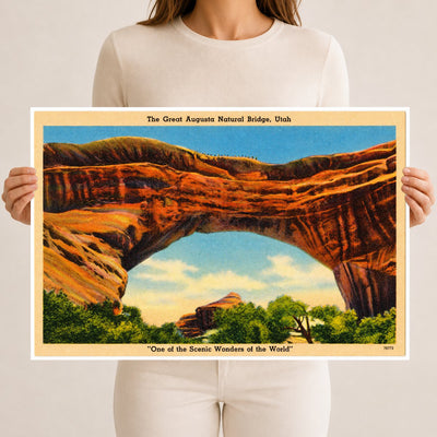 Natural Bridges National Monument, UT: The Great Augusta Natural Bridge, Utah, "One of the scenic wonders of the world"