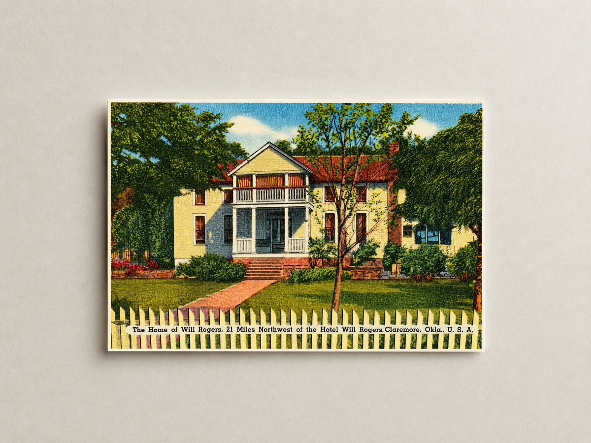Claremore, OK: The home of Will Rogers, 21 miles northwest of the Hotel Will Rogers, Claremore, Okla., U.S.A.
